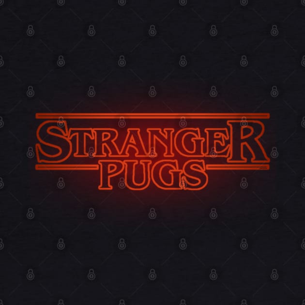 Stranger Pugs by darklordpug